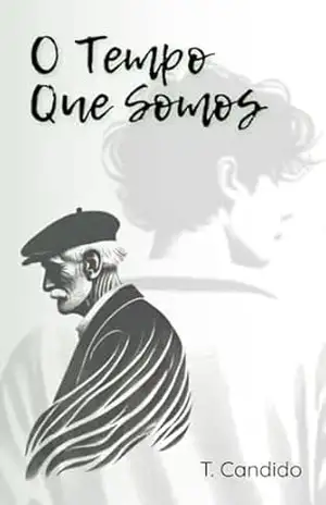 O tempo que somos – Tom Candido