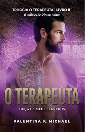 O Terapeuta 02: Ouça os meus segredos (Trilogia O Terapeuta Livro 2) – Valentina K. Michael