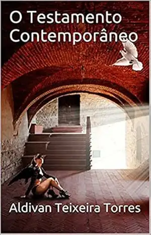 O Testamento Contemporâneo – Aldivan Teixeira Torres