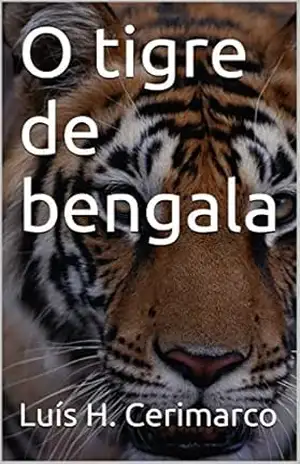O tigre de bengala – Luís H. Cerimarco