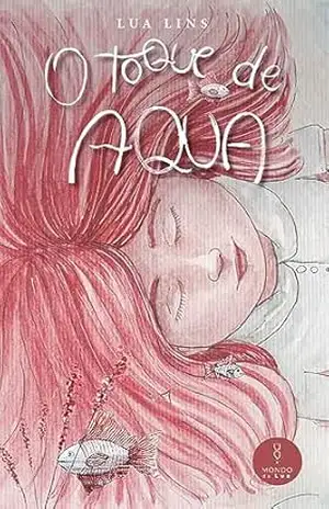 Capa do livro O toque de Aqua - Lua Lins