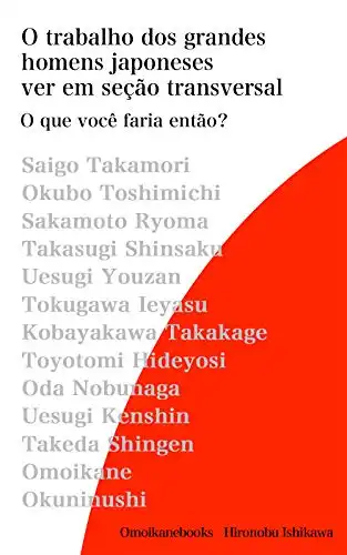 Baixar O trabalho dos grandes homens japoneses: ver em seção transversal O que você faria então? pdf, epub, mobi, eBook
