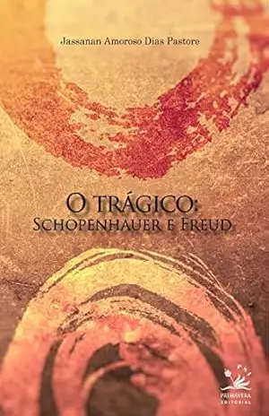 O trágico: Schopenhauer e Freud (PSI) – Jassanan Amoroso Dias Pastore