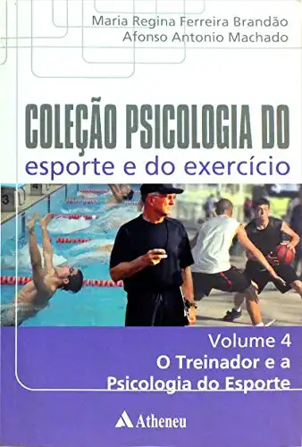 Baixar O Treinador e a Psicologia do Esporte – Volume 4 (eBook) pdf, epub, mobi, eBook