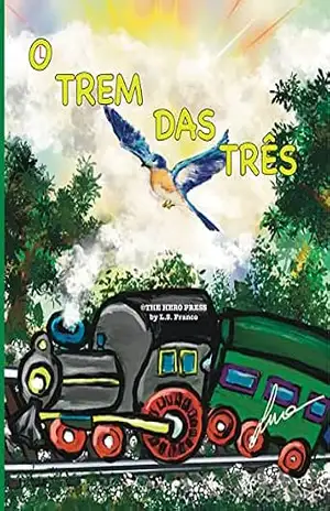 O Trem das Três - L.S. Franco