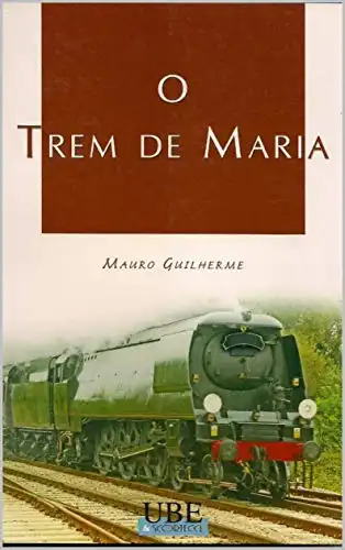 Baixar O TREM DE MARIA pdf, epub, mobi, eBook