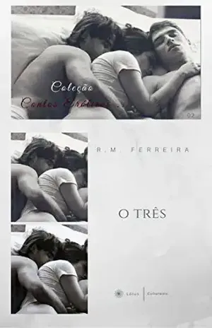 Capa do livro O Três: Conto erótico (Coleção Contos Eróticos Livro 2) - R.M. Ferreira
