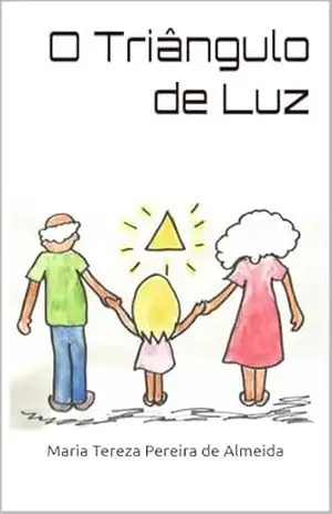 O Triângulo de Luz – Maria Tereza  Pereira de Almeida
