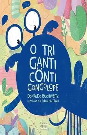 O Triganticontigongolope – Donaldo Buchweitz