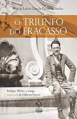 O triunfo do fracasso – Maria Lucia Garcia Pallares-Burke