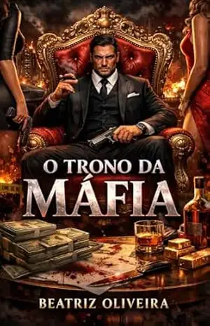 O Trono da Máfia: O Máfioso – Beatriz  Oliveira