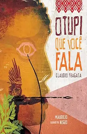 O tupi que você fala – Claudio Fragata