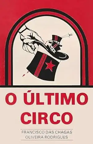 O ÚLTIMO CIRCO – Francisco das Chagas Oliveira Rodrigues