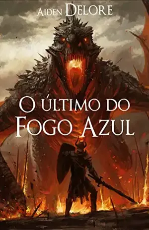 Capa do livro O último do Fogo Azul (O legado de Satíria Livro 1) - Aiden DeLore