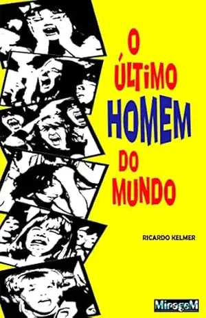 O Último Homem do Mundo – Ricardo Kelmer