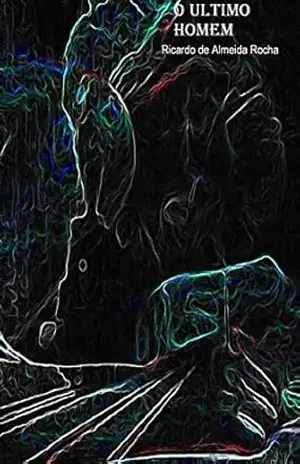 O último homem – Ricardo de Almeida Rocha