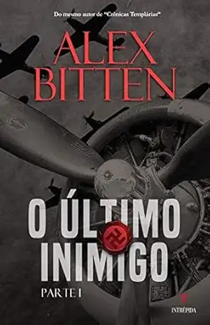 O Último Inimigo – Parte 1: Numa época em que jovens eram convocados para serem heróis – Alex Bitten