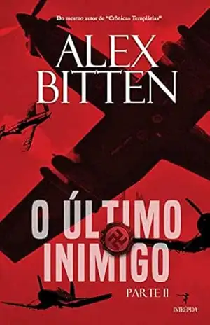 O Último Inimigo – Parte 2: Numa época em que jovens eram convocados para serem heróis – Alex Bitten