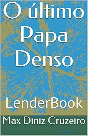 Capa do livro O último Papa Denso - Max Diniz Cruzeiro