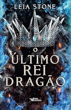 O último rei Dragão: Sucesso do TikTok – Romantasy – Leia Stone O último rei Dragão: Sucesso do TikTok – Romantasy – Leia Stone