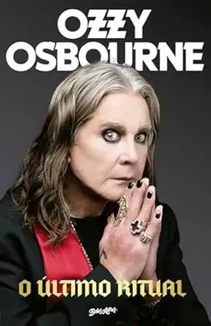 Capa do livro O Último Ritual: As memórias finais de Ozzy Osbourne - Ozzy Osbourne