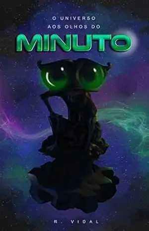 O Universo aos Olhos do Minuto – Rafael Vidal