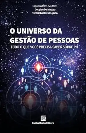 O Universo da Gestão de Pessoas: Tudo o que você precisa saber sobre RH – Douglas De Matteu