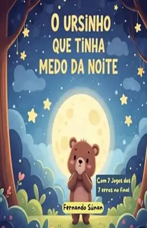 O Ursinho Que Tinha Medo Da Noite - Fernando Súnan