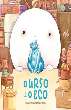 O urso e o eco – Phellip Willian