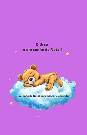 O Urso e um sonho de Natal! – M.P.  Vopi