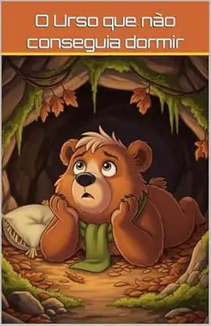 O Urso que não conseguia dormir – Marcelo Vargas