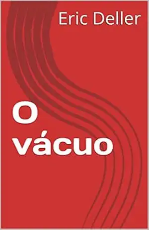 O vácuo (Guerra dos mundos Livro 5) – Eric Deller