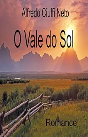 O Vale do Sol – Alfredo Ciuffi Neto O Vale do Sol – Alfredo Ciuffi Neto