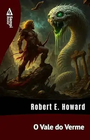 O Vale do Verme – Robert E. Howard