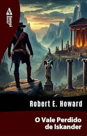 O Vale Perdido de Iskander – Robert E. Howard