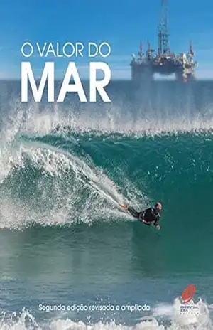 Capa do livro O valor do mar: Uma visão integrada dos recursos do oceano do Brasil - André Beirão