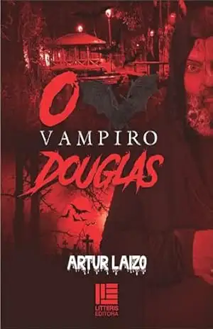 Capa do livro O Vampiro Douglas - Artur Laizo