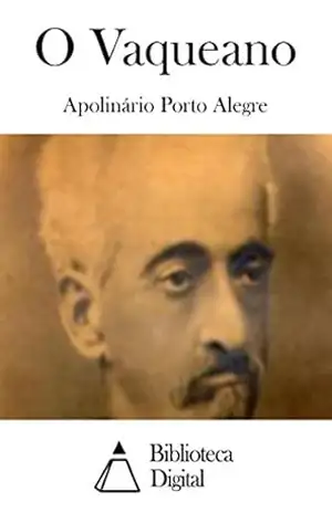 O Vaqueano – Apolinário Porto Alegre
