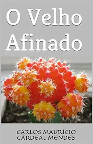 O Velho Afinado – Carlos maurício cardeal mendes