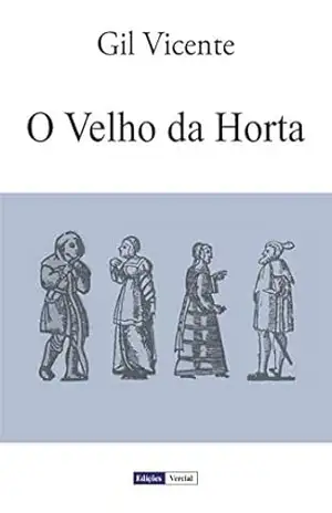 O Velho da Horta – Gil Vicente