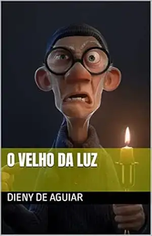 O velho da luz – Dieny  De Aguiar
