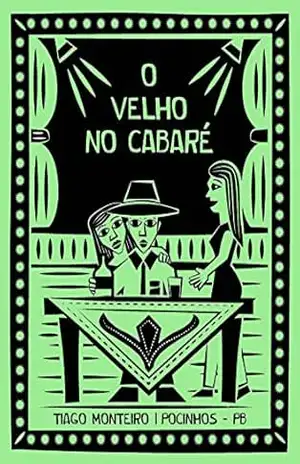 O Velho no Cabaré – Tiago Monteiro