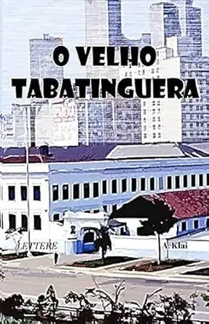 O velho Tabatinguera – Aparecido Klai