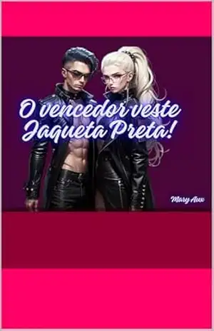 O vencedor veste jaqueta preta - Mary Aux