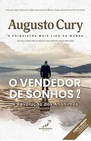 O vendedor de sonhos 2: A revolução dos anônimos – Augusto Cury