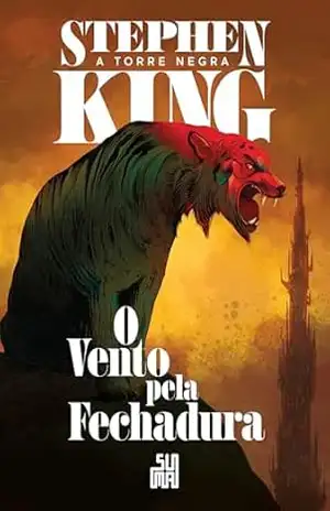 Capa do livro O vento pela fechadura (Nova edição): A Torre Negra volume 4.5 (A Torre Negra Nova Edição) - Stephen King