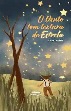 Capa do livro O Vento Tem Textura de Estrela - Caio Lucílio Silva Evangelista