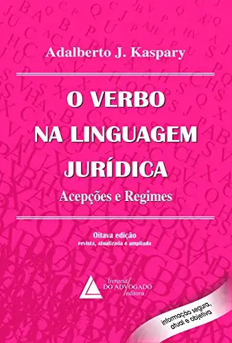 Baixar O Verbo na Linguagem Jurídica ; Acepções e Regimes pdf, epub, mobi, eBook