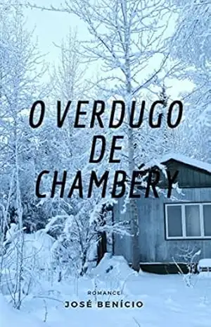 O verdugo de Chambéry – José  Benício