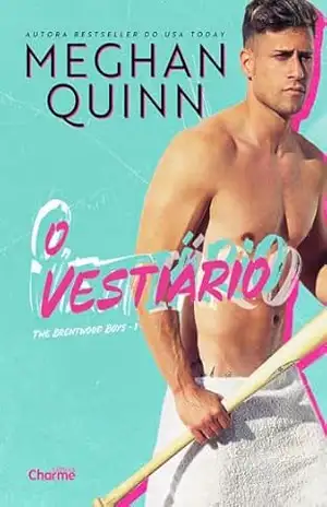 O Vestiário (The Brentwood Boys Livro 1) – Meghan Quinn